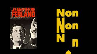 Jean-Pierre Ferland - Non Non Non  -  album :  Avant de s'assagir ( série Rappel )   1978