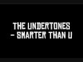 The Undertones - Smarter Than U