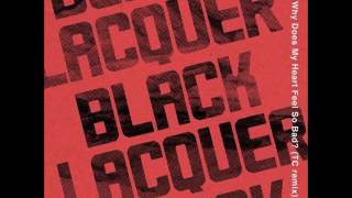 Moby - Why Does My Heart Feel So Bad (TC Remix) [Black Lacquer]