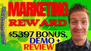 Marketing Reward Review, Demo, $5397 Bonus, MarketingReward Review