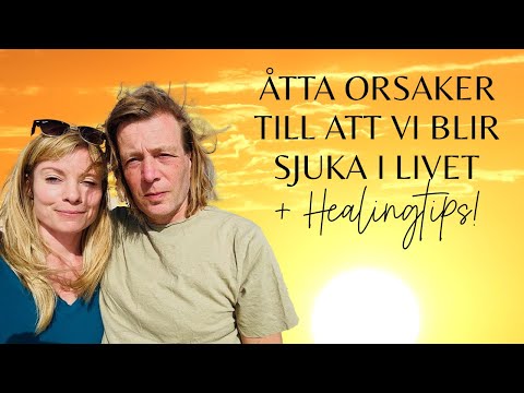 8 vanliga ORSAKER till att vi blir sjuka + Hur vi kan påbörja vägen mot bättre Hälsa & Balans!