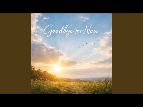 Goodbye For Now - Neon and Bourbon