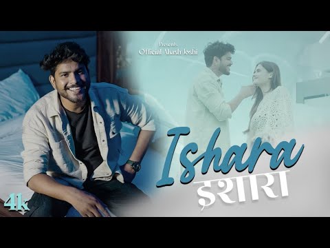 Ishara (Official Video) Akash Joshi | Ft. Anshika Sharma | New Hindi Song 2025