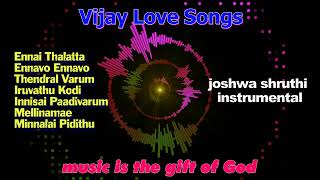 Vijay love songs joshwa shruthi instrumental