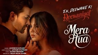 Ek Deewane Ki Deewaniyat – Mera Hua | Heart Touching Love Story