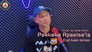 Download lagu Pakkeke Apasisa'la Ciptaan Iwan Tompo Cover Mimin Comblet#pakkekeappasisala#iwantompo#mimincomblet mp3