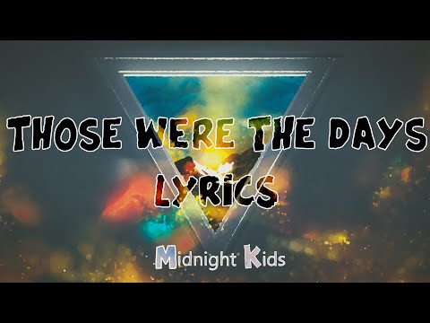 Midnight Kids - Those Were The Days (Lyrics) (ft. Jared Lee)