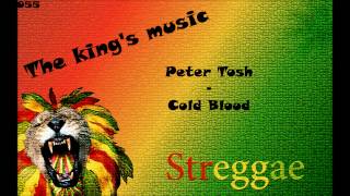 Peter Tosh - Cold Blood