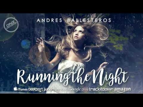 DNZ223 // ANDRES BALLESTEROS - RUNNING THE NIGHT (Official Video DNZ RECORDS)