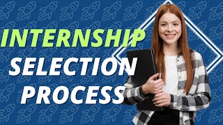 Pass the internship selection process