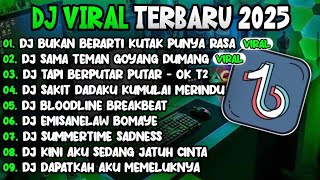 Download lagu DJ TIKTOK TERBARU 2025 || DJ BUKAN BERARTI KU TAK PUNYA RASA🎵DJ JOMBLO HAPPY VIRAL FULL ALBUM🎵 mp3