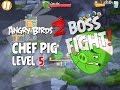 Angry Birds 2 Boss Fight 1 Chef Pig Level 5 Walkthrough