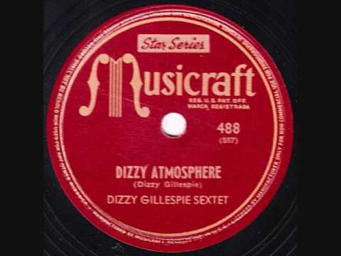 Dizzy Gillespie Sextet - Dizzy Atmosphere - 1945