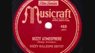 Dizzy Gillespie Sextet - Dizzy Atmosphere - 1945