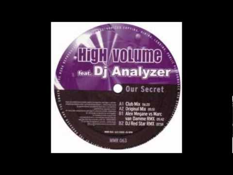 High Volume feat. DJ Analyzer - Our Secret (Alex Megane vs. Marc van Damme Remix) [2005]