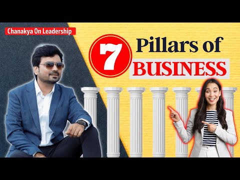 7 Pillars Of Business | Chanakya On Corporate Leadership Entreprenuership