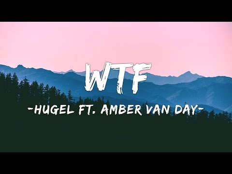 [1 HOUR LOOP] WTF - Hugel Ft. Amber Van Day