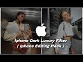 iphone dark luxury filter | iphone low exposure edit | Iphone camera roll Edit | iphone Editing hack