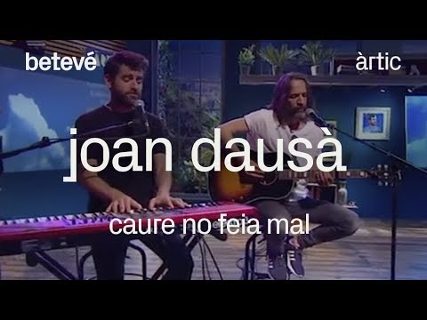 Joan Dausà 'Caure no feia mal' - Àrtic | betevé