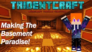 TridentCraft 1.5 Ep14 Making my Basement Paradise!