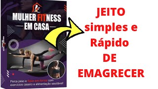 Mtodo Mulher Fitness em Casa - Emagrecimento Antes e Depois