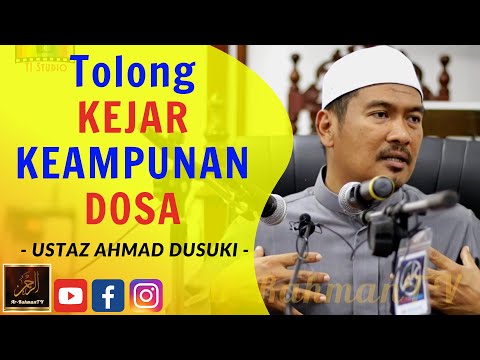 Ustaz Ahmad Dusuki - Tolong KEJAR KEAMPUNAN DOSA