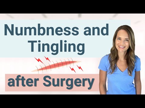 How to Reduce Numbness and Tingling after Surgery and What Causes it