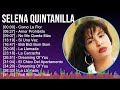 Selena Quintanilla 2024 MIX Playlist - Como La Flor, Amor Prohibido, No Me Queda Más, Si Una Vez