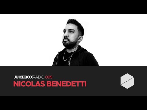 Juicebox Radio 095 - Nicolas Benedetti