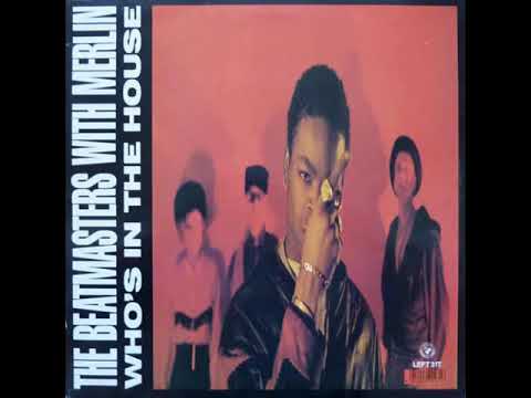 The Beatmasters With Merlin - ‎Who's In The House ( Dub + House Mix )1989