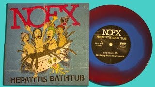 NOFX - Too Mixed Up - HEPATITIS BATHTUB 7&quot;