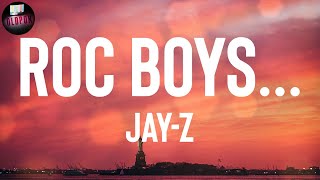 JAY-Z &quot;Roc Boys...&quot; Lyrics