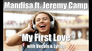 Mandisa ft. Jeremy Camp "My First Love" with Vocals & Lyrics