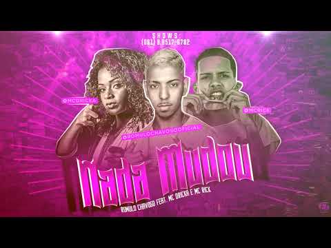 ROMULO CHAVOSO FEAT. MC RICK E MC DRICKA - NADA MUDOU ( LANÇAMENTO 2019 )
