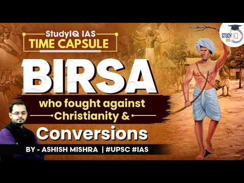 Bhagwan Birsa Munda: The Warrior Who Fought Against the British | Indian History | UPSC | StudyIQ