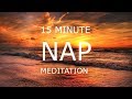 15 Minute Guided Power Nap Peaceful Sleep Meditation For Relaxation Stress And Anxiety