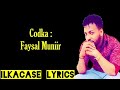 FAYSAL MUNIIR Hees Cusub | Nafyahay Doqontiyo Qof Neceb | Lyrics 2019