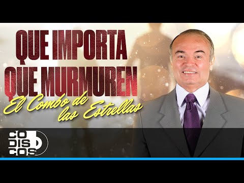 Que Importa Que Murmuren, El Combo De Las Estrellas - Video
