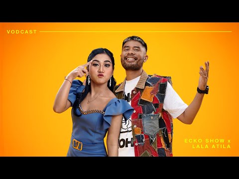 ECKO SHOW x LALA ATILA - VODCAST
