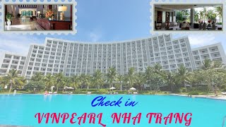 Check in Vinpearl Nha Trang 2022 - Resort and Spa Nha Trang Bay