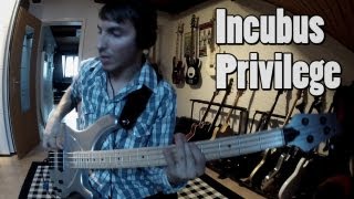 Incubus - Privilege [Bass Cover]