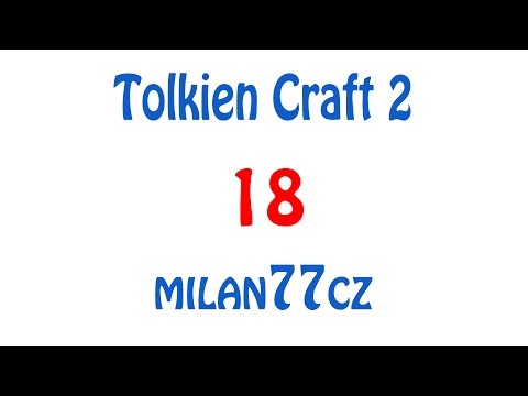Tolkien Craft 2 - Epizoda 18