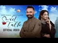 Sweet Talk (Official Video) : Kirpal Sandhu X Gurlez Akhtar | Latest Punjabi Songs 2023