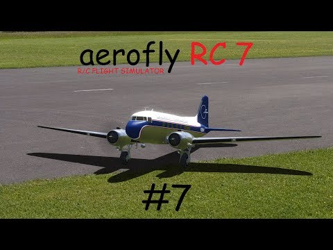 BIG RC SCALE DOUGLAS DC-3 MODEL PLANE | Aerofly RC 7 | #7