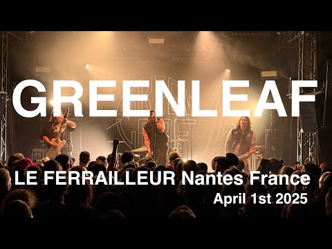GREENLEAF – Full Live Concert 4K @ Le Ferrailleur, Nantes, France – April 1st, 2025