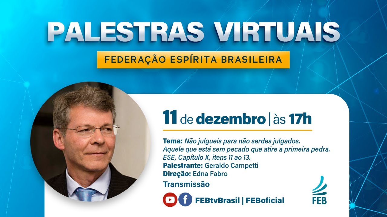 Não julgueis para não serdes julgados, com Geraldo Campetti | Palestras Virtuais FEB