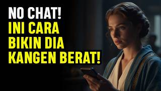 Download lagu Tanpa Chat Duluan, Ini 7 Cara Bikin Dia Kangen Berat Mencari Kamu | Stoikisme mp3