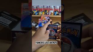 Famous last words #pokemon #pokemoncards #pokemontcg #pokemonchannel