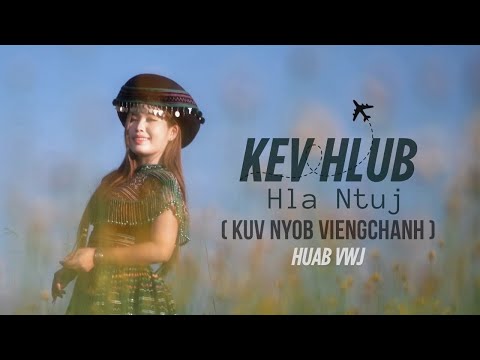 Kev hlub hla ntuj ( kuv nyob vientiane ) - by Huab vwj