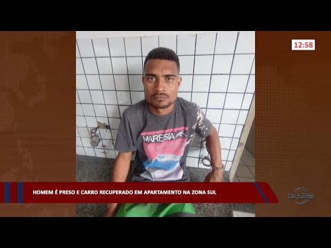 Homem é preso e carro recuperado na zona sul 08 02 2023